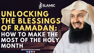 Membuka Keberkahan Ramadhan: Cara Memaksimalkan Bulan Suci - Mufti Menk