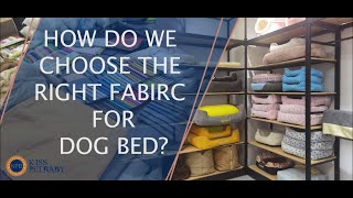 How Do We Choose The Right Fabric For Dog Bed