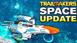 Trailmakers SPACE Update! New World, New Blocks, New Weapons & MORE! (Spacebound DLC)