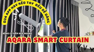 Biến Hóa Rèm Kéo Ngang Với Aqara Smart Curtain: Điều Khiển App & Kéo Tay Siêu Dễ!