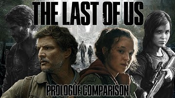 Comparing The Last of Us - The Prologue