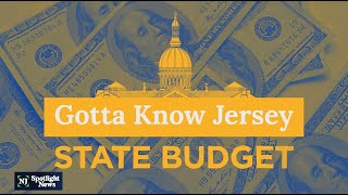 NJ state budget: How it's made, where the money comes from | Gotta Know Jersey