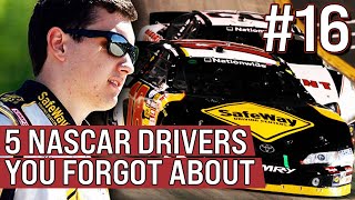 5 NASCAR Drivers You Forgot About (#16)