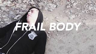 Watch Frail Body At Peace video