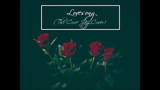 Lovesong (The Cure Jazz Cover)