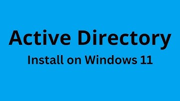 Active Directory - How to Install Active Directory in Windows 11