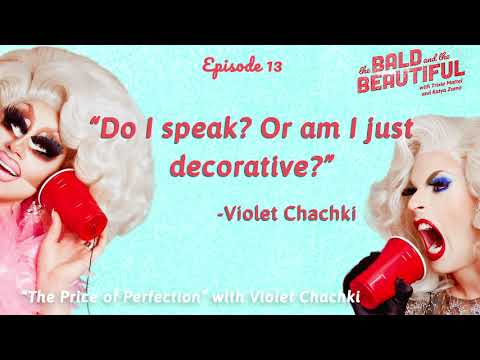 The Price of Perfection with Violet Chachki | The Bald and the Beautiful with Trixie & Katya