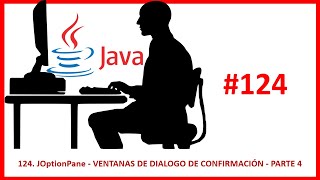 124 JOptionPane VENTANAS DE DIALOGO DE CONFIRMACIÓN PARTE 4