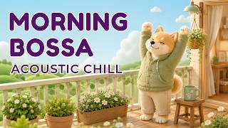 ☀️ MORNING BOSSA | Cozy Shiba Inu Acoustic Cafe BGM for Studying & Working