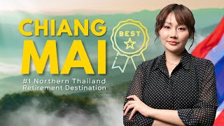 Why Chiang Mai? Best Northern Thailand Retirement Destination