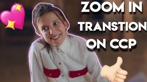 Zoom In Transition - CCP||Millie Turtorials