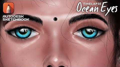 ocean eyes (TIMELAPSE) with autodesk sketchbook android