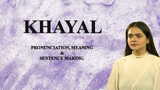 KHAYAL - Meaning_&_Pronunciation_Word_World_Audio_Video_Dictionary