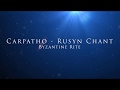 Ruthenian Catholic Byzantine Rite Carpatho Rusyn Chant