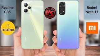 Realme C35 Vs Xiaomi Redmi Note 11