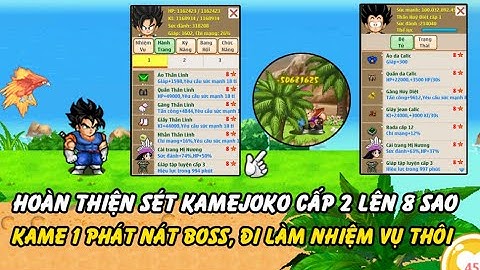 Hồi Ức Ngọc Rồng - Đầu Tư Thêm 10k Thỏi Vàng Nâng Cấp 2 Sét Đồ Lên 8 Sao , Hoàn Thiện Sét Kame Cấp 2