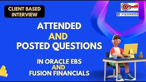 Client based Interview attended and Posted Questions in oracle EBS and Fusion Financials
