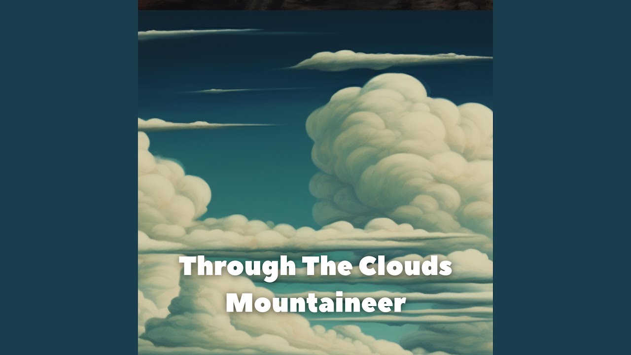 Through The Clouds - YouTube