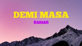 Demi Masa-Raihan(Lirik Lagu)