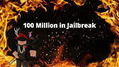 Getting 100 Million Cash Without Any Gamepasses Roblox Jailbreak Youtube