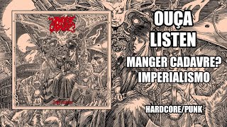 Manger Cadavre? (BR) - Imperialismo - [FULL ALBUM 2023]