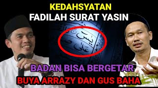 GUS BAHA DAN BUYA ARRAZY / KEDAHSYATAN SURAT YASIN