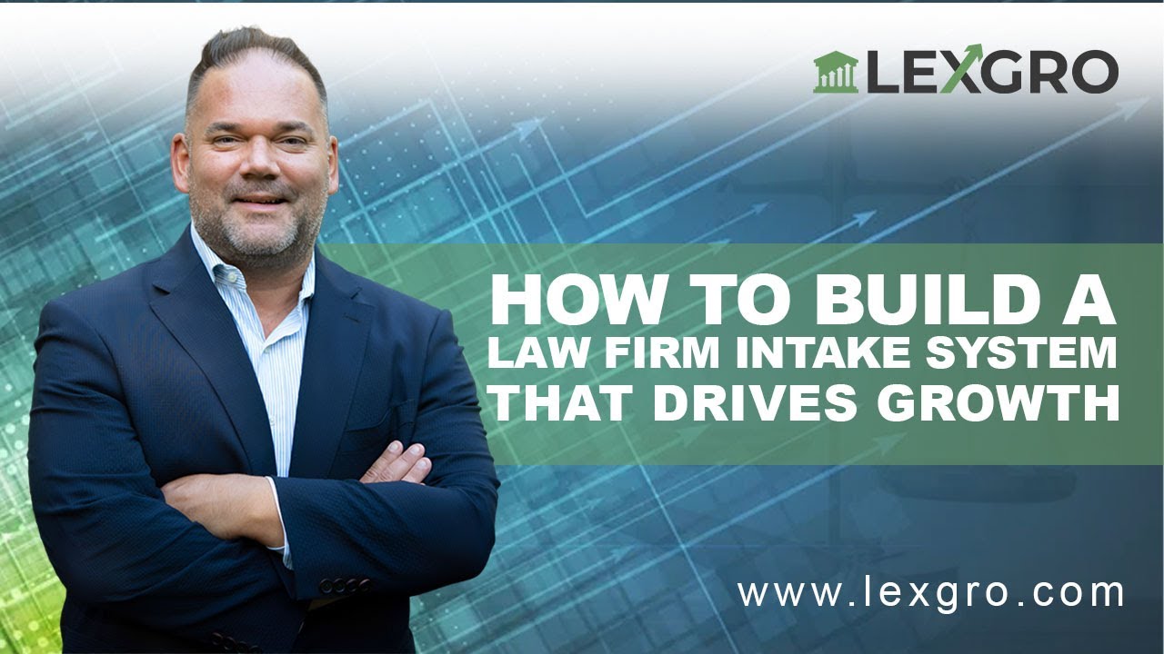 How to Build a Law Firm Intake System That Drives Growth - YouTube