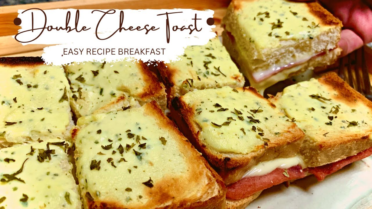 Full of Flavor! | Double Cheese Toast | Perfect for Breakfast ...