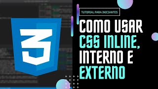 Como Usar o  CSS Inline, Interno e Extrerno no HTML (VS Code)