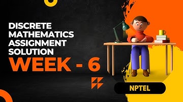 Discrete Mathematics Week - 6 | IIT Ropar | NPTEL Assignment Solutions | MARCH 2023 #viralvideo