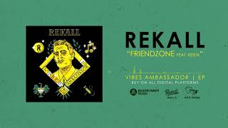 Rekall - Friendzone Feat. Keida