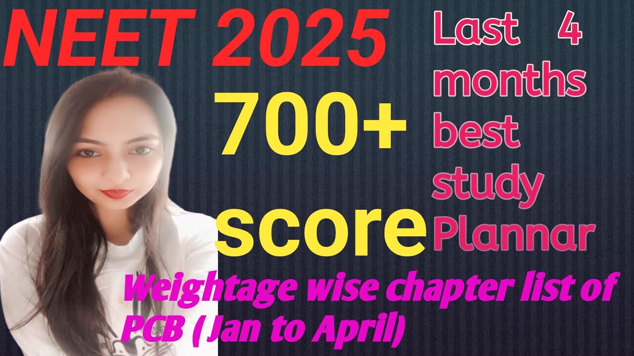 How to complete NEET Syllabus in 100 days |High weightage chapters for ...