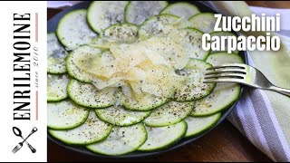 Enri&#39;s ZUCHINNI CARPACCIO Recipe