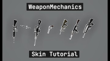 Adding your own Models and Skins | WeaponMechanics
