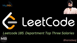 43. Leetcode 185. Department Top Three Salaries : MYSQL