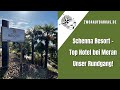 Schenna Ressort - Top Hotel Südtirol - Unser Rundgang - zwoaaufdaroas.de - 19.11.21