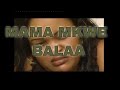 MAMA MKWE BALAA FT BAHATI BUKUKU