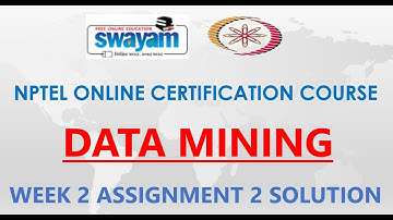 Data Mining | NPTEL | Week 2 | Assignment 2 Solution | Jan2021