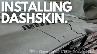 Installing DashSkin Chevy/GMC C/K1500 Pickup Dash Cover. #OBS   4K