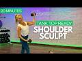 Quick 20 Min Shoulder Workout | Tone &amp; Sculpt with Weights