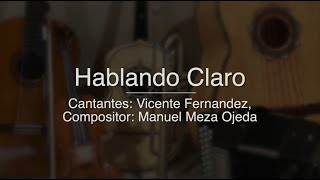 Hablando Claro - Puro Mariachi Karaoke - Vicente Fernandez