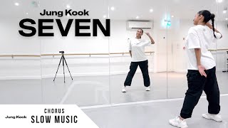정국 (Jung Kook) - 'Seven' - Dance Tutorial - SLOW MUSIC + MIRROR (Chorus)