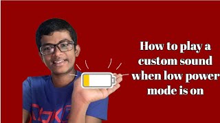 How to play a custom sound when low power mode is on