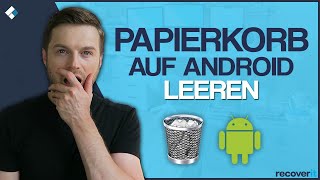 Android: Papierkorb leeren, so geht’s