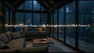All Night Calm Sleep Music with Rain Sounds and Piano 😴 #QeP