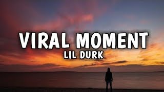 Lil Durk - Viral Moment (Lyrics)