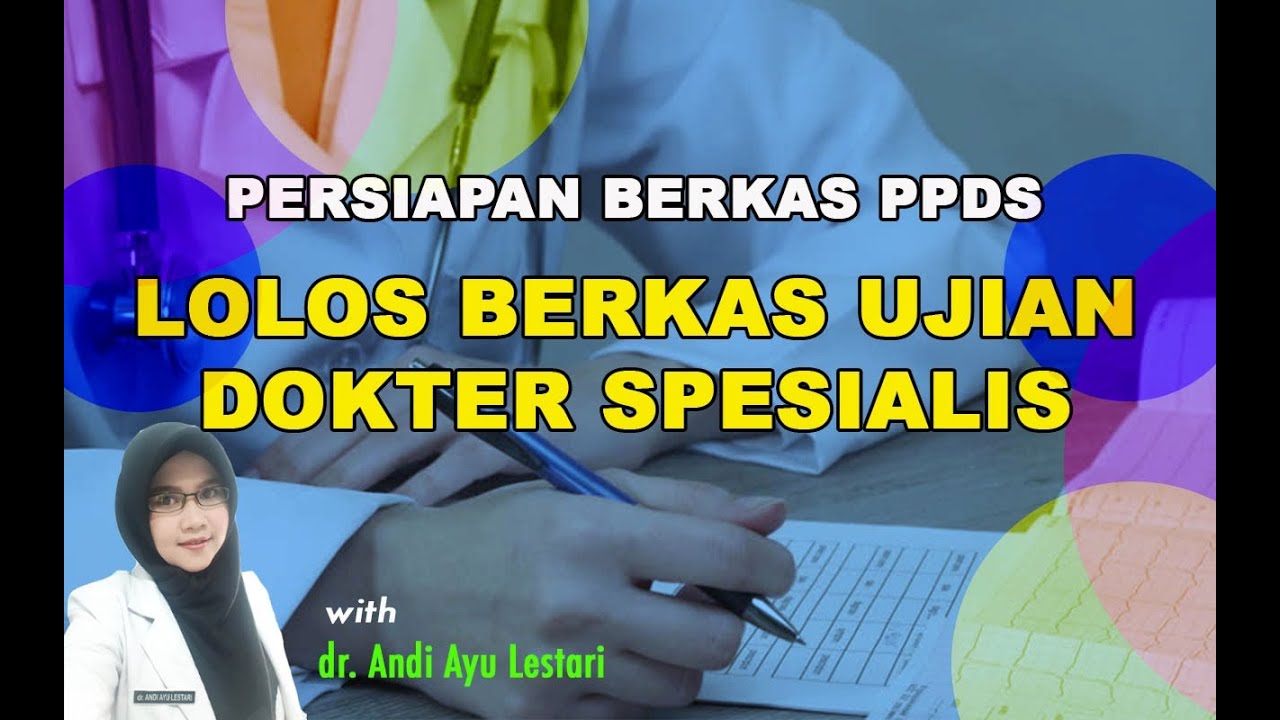 *PERSIAPAN BERKAS PPDS* Insyaallah Lolos Berkas Ujian Dokter Specialis