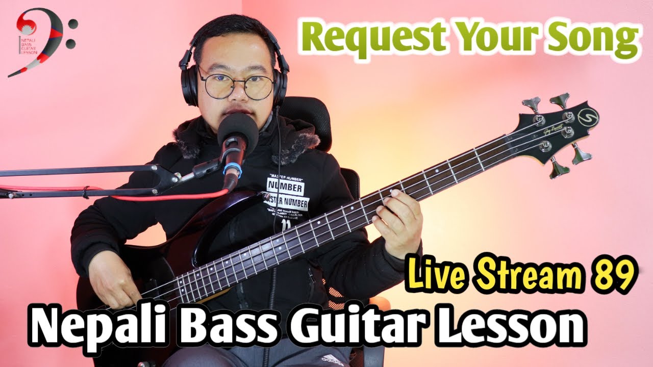 Request Your Song For Lesson | Nepali Bass Guitar Lesson Live Stream 89 ...