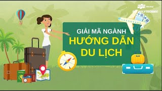 Full 📍 GIẢI MÃ NGÀNH HỌC HƯỚNG DẪN DU LỊCH TẠI FPT POLYTECHNIC 📍[MOTION GRAPHIC] Guide