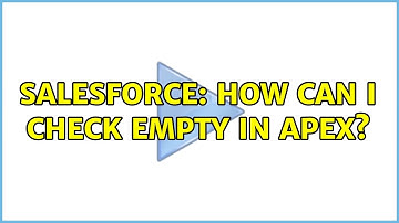 Salesforce: How can i check empty in apex?